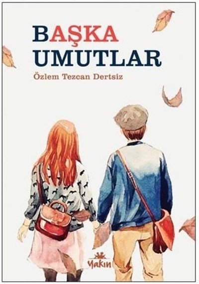 Başka Umutlar / Özlem Tezcan Dertsiz