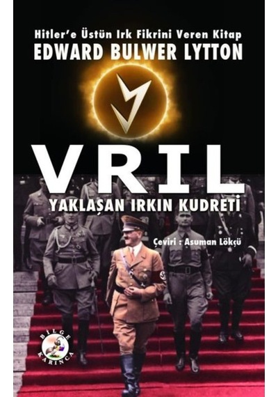 Hitler'E Üstün Irk Fikrini Veren Kitap: Vrıl - Yaklaşan Irkın Kud