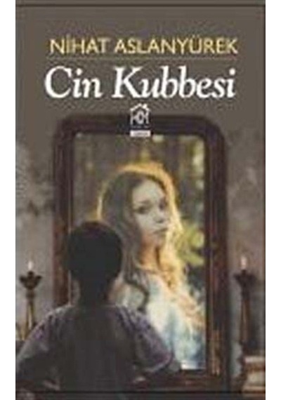 Cin Kubbesi - Nihat Aslanyürek - Kurgu Kültür