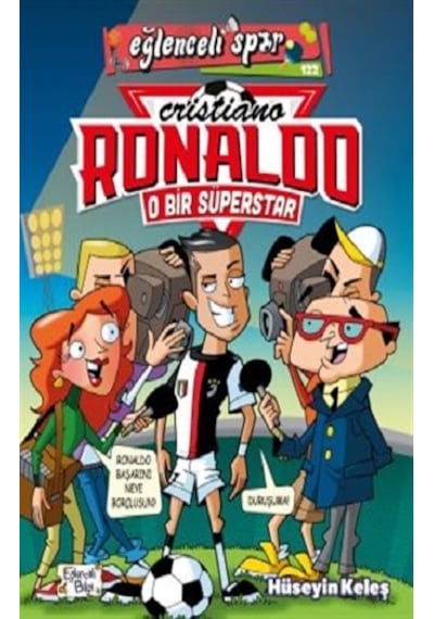 O Bir Süperstar: Cristiano Ronaldo - Eğlenceli Spor - Hüseyin Keleş - Eğlenceli Bilgi
