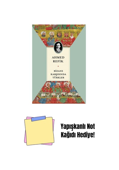 Bizans Karşısında Türkler + Yapışkanlı Not Kağıdı