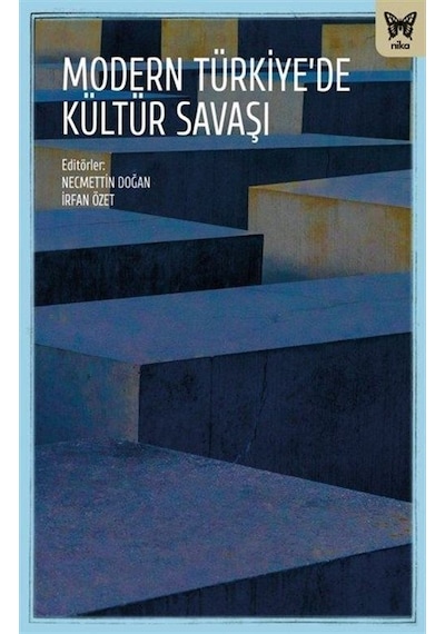 Modern Türkiye'de Kültür Savaşı- Nika Yayınevi