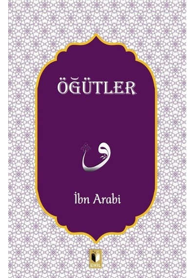 Öğütler - Muhyiddin İbnü'l Arabi - Ehil