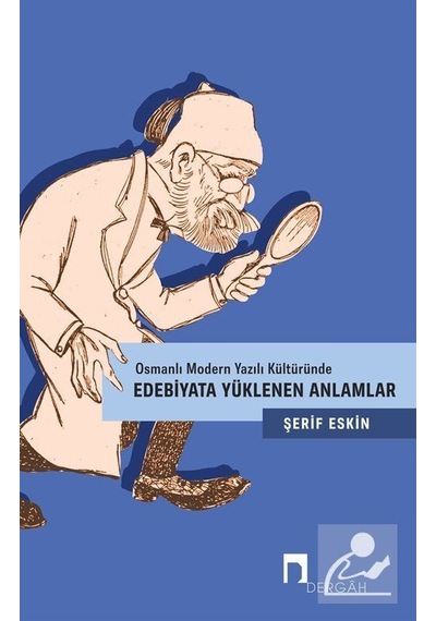 Edebiyata Yüklenen Anlamlar / Şerif Eskin