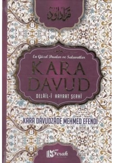 Kara Davud Delaili Hayrat Şerhi Ferah Yay
