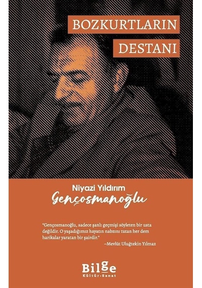 Bozkurtların Destanı - Niyazi Yıldırım Gençosmanoğlu - Bilge Kültür Sanat