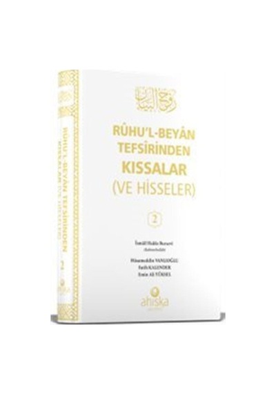 Ruhu'l Beyan Tefsirinden Kıssalar Ve Hisseler 2. Cilt / İsmail...