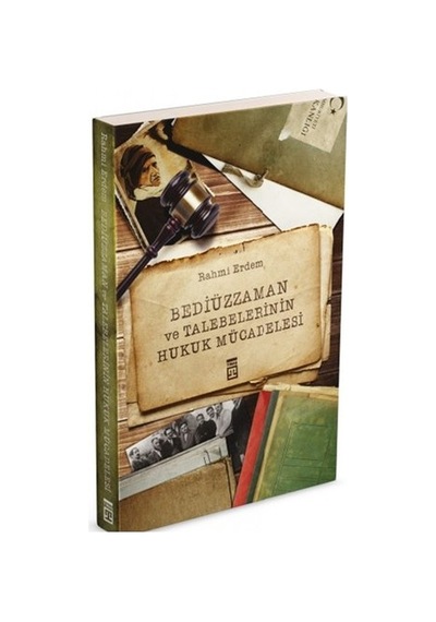 Bediüzzaman Ve Hukuk Mücadelesi: Tarihsel Bir Bakış
