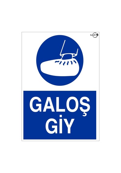 Lorex Galoş Giy 25x35Cm Pvc Uyarı Ikaz Levhası