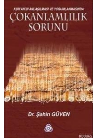 Kur’An’In Anlaşılması Ve Yorumlanmasında Çokanlamlılık Sorunu