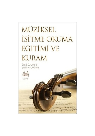 Müziksel İşitme Okuma Eğitimi ve Kuram 1. Kitap