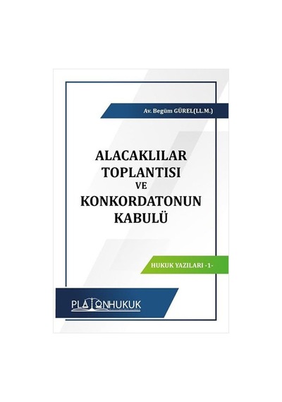 Alacaklılar Toplantısı ve Konkordatonun Kabulü