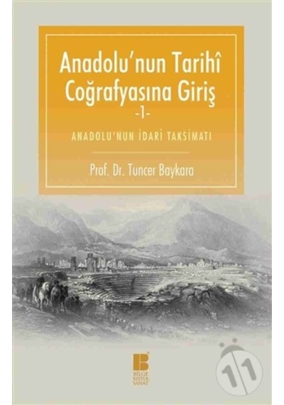 Anadolu'nun Tarihi Coğrafyasına Giriş 1/Tuncer Baykara