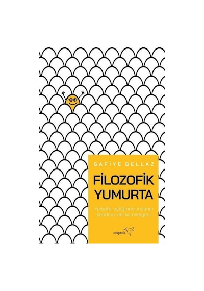 Filozofik Yumurta - Safiye Bellaz - Müptela Yayınları