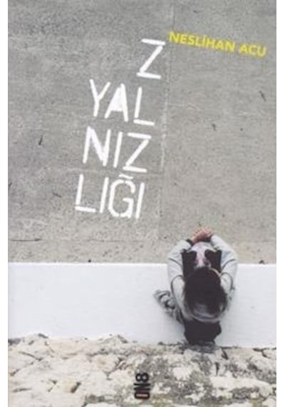 Z Yalnızlığı - Neslihan Acu - On8 Kitap