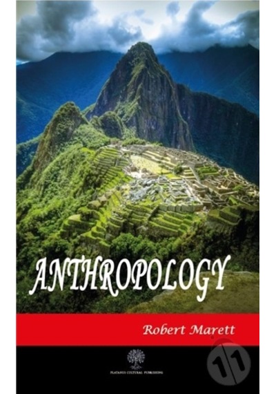 Anthropology - Robert Marett - Platanus Publishing