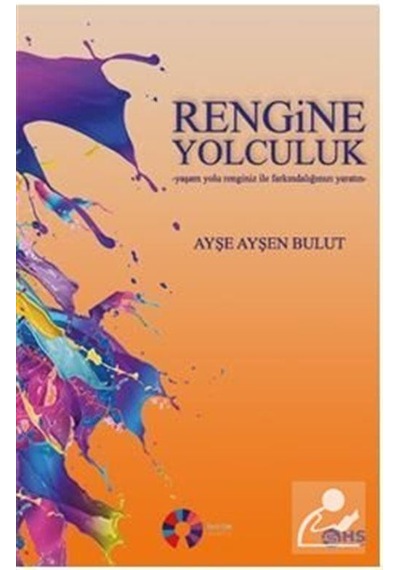 Rengine Yolculuk - Ayşe Ayşen Bulut - Hs Yayıncılık