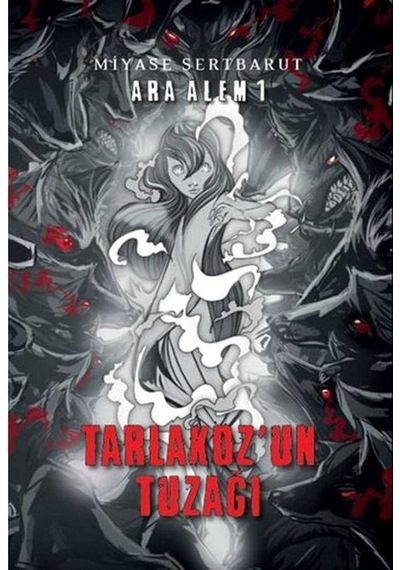 Ara Âlem 1 - Tarlakoz'un Tuzağı - Miyase Sertbarut
