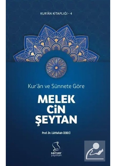 Kur'an Ve Sünnete Göre Melek, Cin, Şeytan / Prof. Dr. Lütfulla...