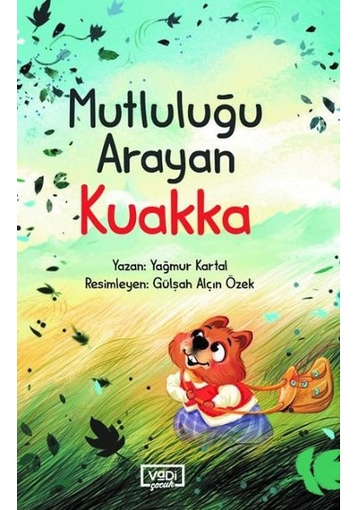 Mutluluğu Arayan Kuakka - Yağmur Kartal - Vadi Yayınları