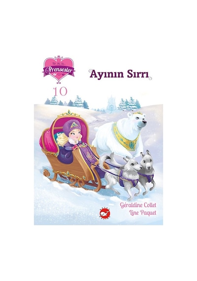 Ayının Sırrı - Bir iki üç Prensesler 10 - Geraldine Collet - Beyaz Balina Yayınları