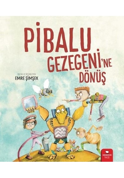 Pibalu Gezegeni'ne Dönüş - Emre Şimşek - Redhouse Kidz Yayınları