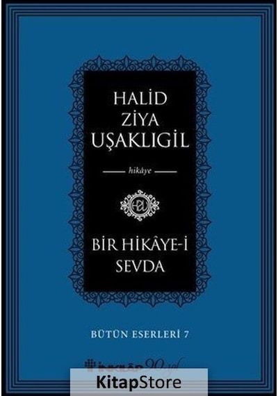 Bir Hikaye-i Sevda - Halid Ziya Uşaklıgil - İnkılap Kitabevi