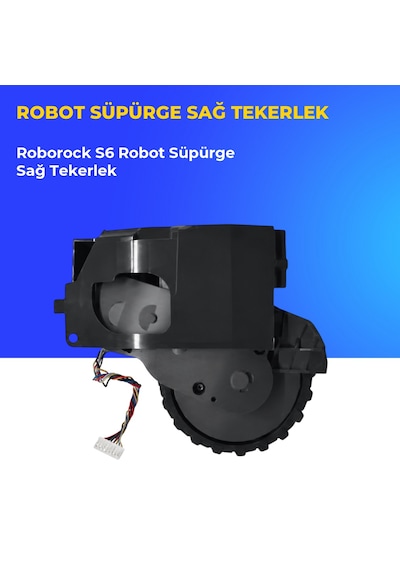 Roborock S6 Robot Süpürge Sağ Tekerlek