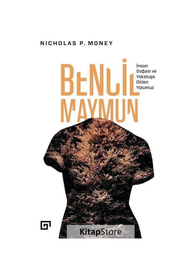 Bencil Maymun: İnsan Doğası Ve Yokoluşa Giden Yolumuz / Nichol...