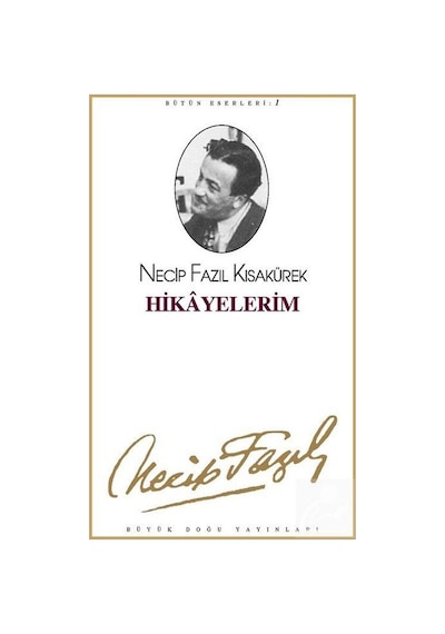 Hikayelerim - Necip Fazıl Kısakürek - Büyük Doğu Yayınları