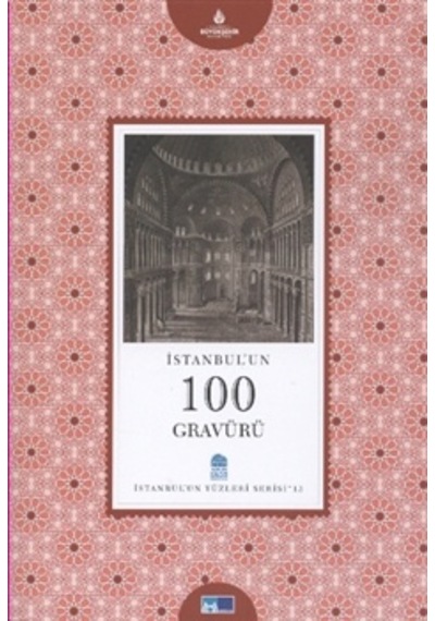 İstanbul´Un 100 Gravürü - İstanbul'Un Yüzleri Serisi