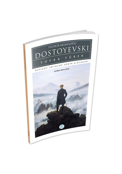 Yufka Yürek - Dostoyevski - Maviçatı (dünya Klasikleri)