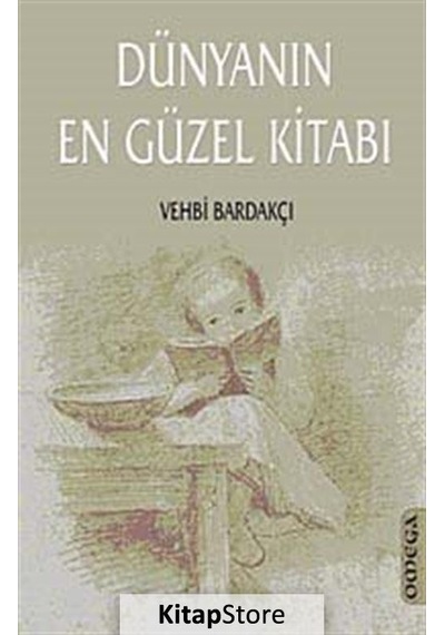 Dünyanın En Güzel Kitabı - Vehbi Bardakçı - Omega