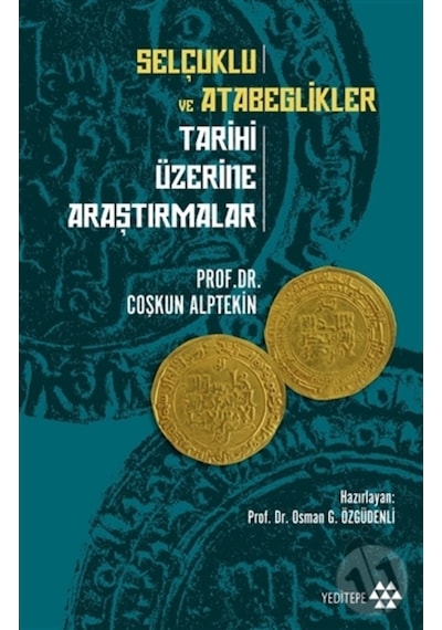 Selçuklu Ve Atabeglikler Tarihi Üzerine Araştırmalar
