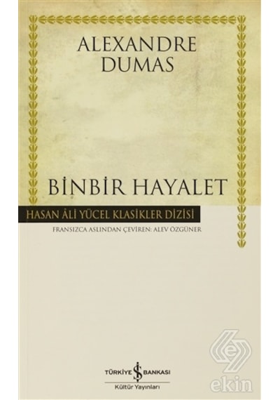 Binbir Hayalet - Hasan Ali Yücel Klasikleri - Alexandre Dumas - İş Bankası Kültür Yayınları