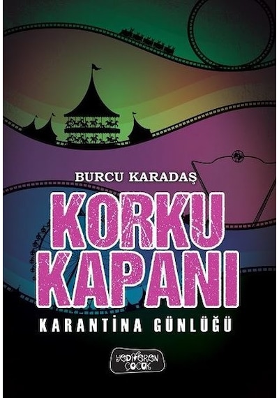 Korku Kapanı - Karantina Günlüğü - Burcu Karadaş - Yediveren Çocuk