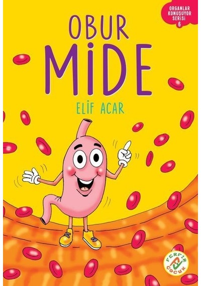 Obur Mide - Organlar Konuşuyor Serisi 6 - Elif Acar - Ferfir