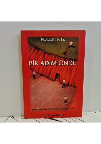 Bir Adım Önde Başarı Yolunda Kullanılmamış Yöntemler - Birinci Baskı