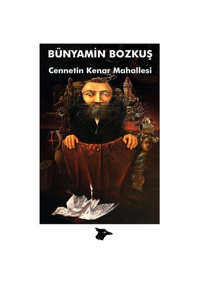 Cennetin Kenar Mahallesi - Bünyamin Bozkuş - Alakarga