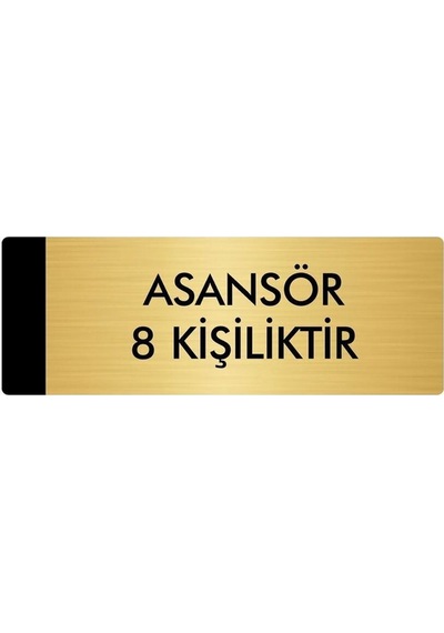 Metal Yönlendirme Levhası, Departman Kapı Isimliği Asansör 8 Kişiliktir 7x20 Cm Altın Renk