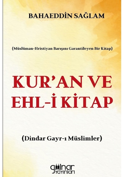 Kur'an ve Ehl -i Kitap  - Bahaeddin Sağlam  - Gülnar Yayınları