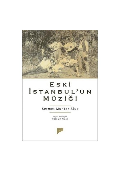 Eski İstanbul'un Müziği / Sermet Muhtar Alus