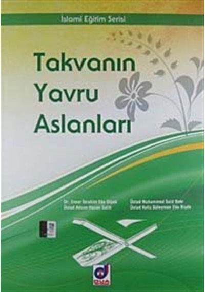 Takvanın Yavru Aslanları / İslami Eğitim Serisi / Kolektif