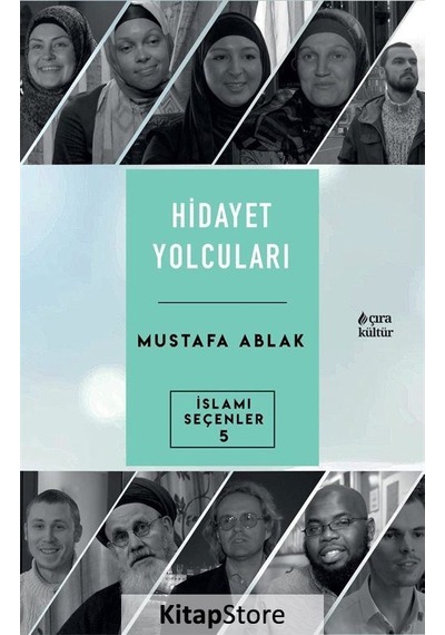 Hidayet Yolcuları - İslami Seçenler 5 - Mustafa Ablak - Çıra Yayınları
