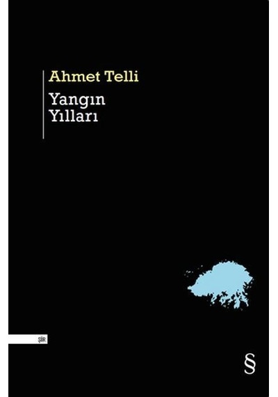 Yangın Yılları - Ahmet Telli - Everest Yayınları