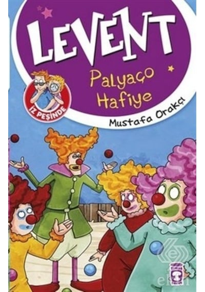 Levent İz Peşinde - Palyaço Hafiye - Mustafa Orakçı - Timaş Çocuk
