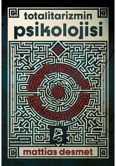 Totalitarizmin Psikolojisi / Mattias Desmet
