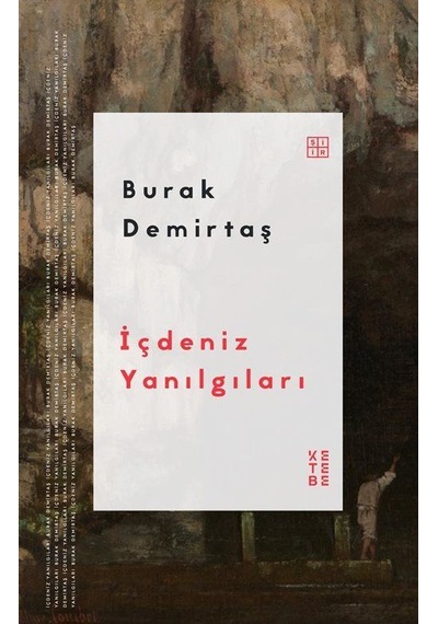 İçdeniz Yanılgıları / Burak Demirtaş