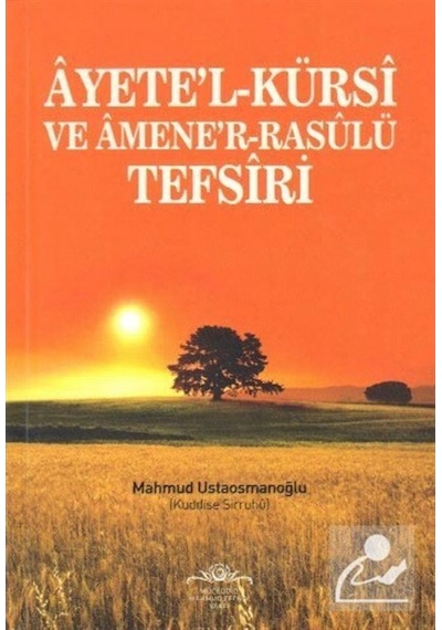Ayete'l - Kürsi ve Amene'r - Rasulü Tefsiri - Mahmud Ustaosmanoğlu - Ahıska Yayınevi