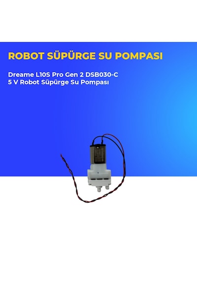 Dreame L10s Pro Gen 2 Dsb030-c 5 V Robot Süpürge Su Pompası